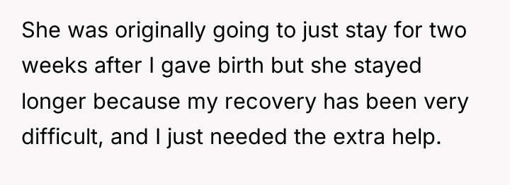 She was originally going to just stay for two weeks...