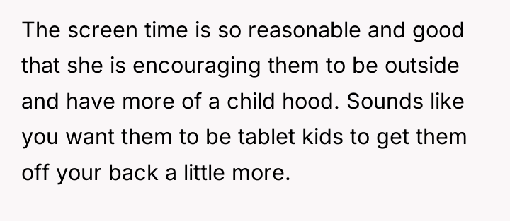 The screen time is so reasonable and good that she...