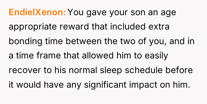 EndielXenon You gave your son an age appropriate reward that...