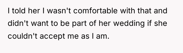 I told her I wasn't comfortable with that and didn't...