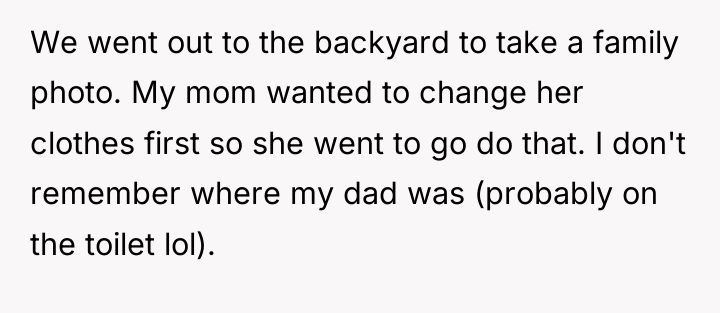 We went out to the backyard to take a family...