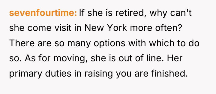 sevenfourtime If she is retired, why can't she come visit...
