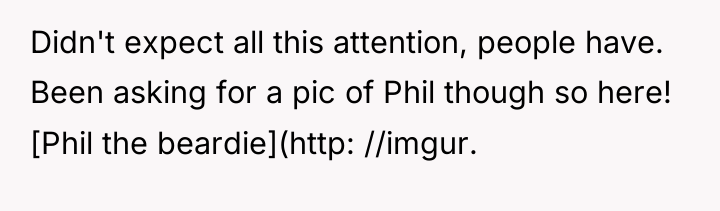 Didn't expect all this attention, people have. Been asking for...