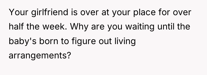 Your girlfriend is over at your place for over half...