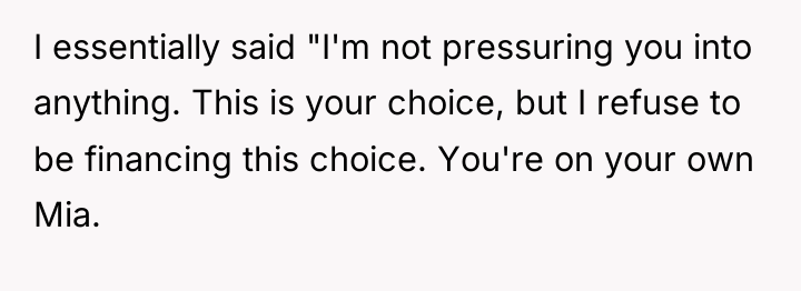 I essentially said "I'm not pressuring you into anything. This...