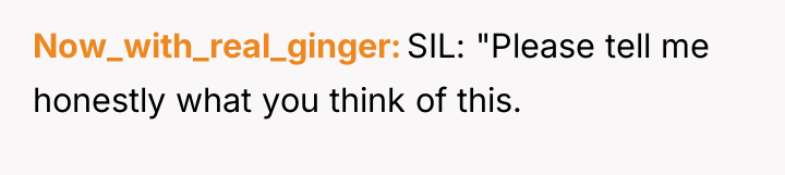 Now_with_real_ginger SIL: "Please tell me honestly what you think of...