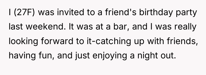I (27F) was invited to a friend's birthday party last...