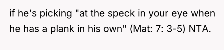 if he's picking "at the speck in your eye when...