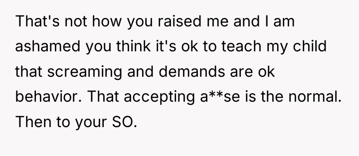 That's not how you raised me and I am ashamed...
