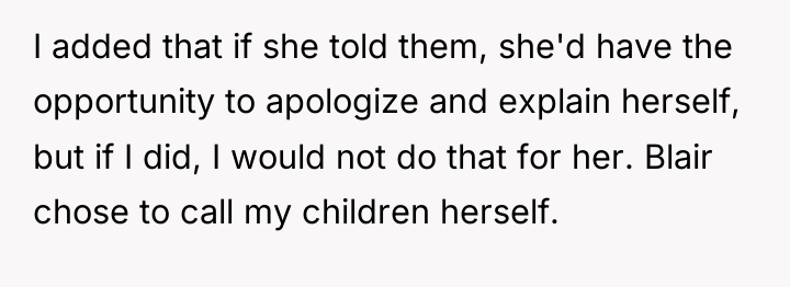 I added that if she told them, she'd have the...