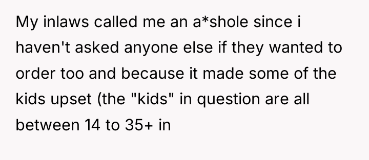 My inlaws called me an a*shole since i haven't asked...