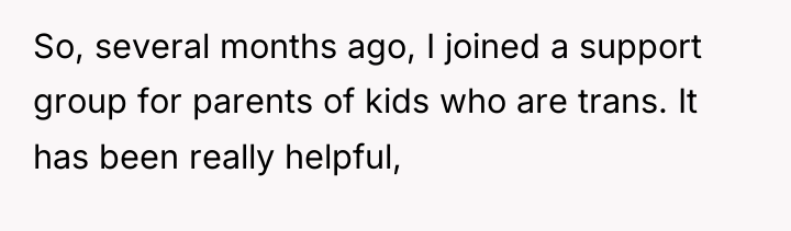 So, several months ago, I joined a support group for...
