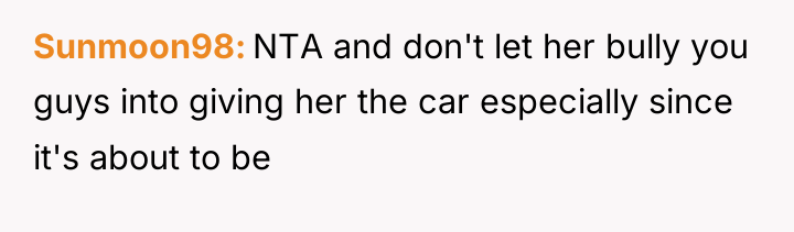 Sunmoon98 NTA and don't let her bully you guys into...