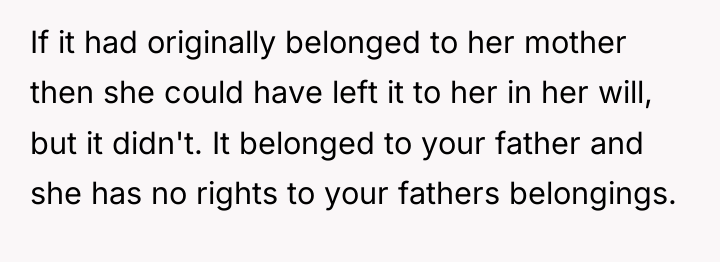 If it had originally belonged to her mother then she...