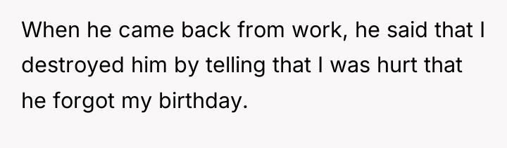 When he came back from work, he said that I...