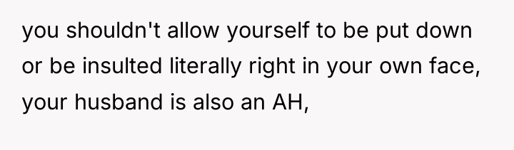 you shouldn't allow yourself to be put down or be...