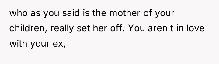 who as you said is the mother of your children,...
