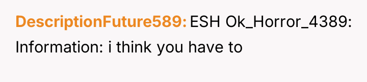 DescriptionFuture589 ESH Ok_Horror_4389: Information: i think you have to