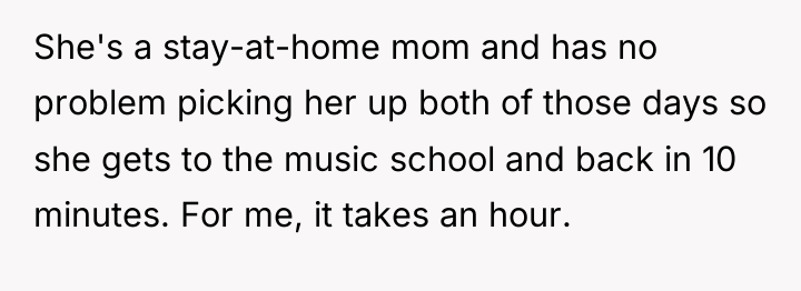 She's a stay-at-home mom and has no problem picking her...