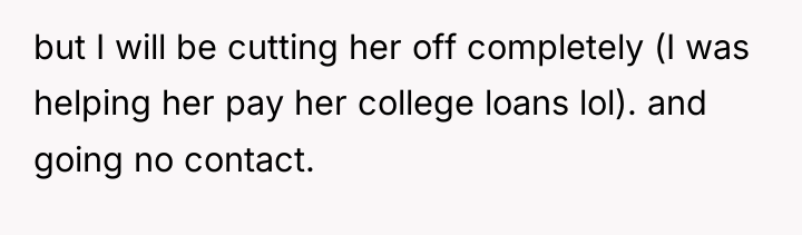 but I will be cutting her off completely (I was...