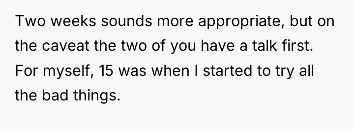 Two weeks sounds more appropriate, but on the caveat the...