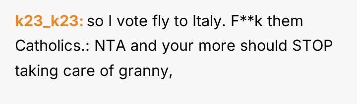 k23_k23 so I vote fly to Italy. F**k them Catholics.:...