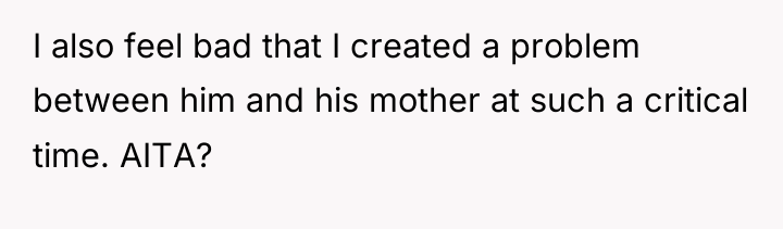 I also feel bad that I created a problem between...