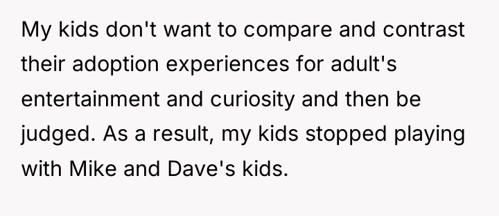 My kids don't want to compare and contrast their adoption...