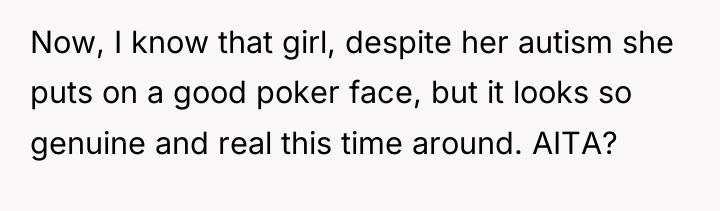 Now, I know that girl, despite her autism she puts...