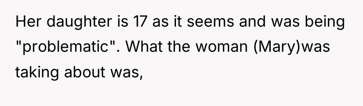 Her daughter is 17 as it seems and was being...
