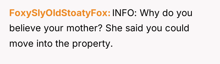 FoxySlyOldStoatyFox INFO: Why do you believe your mother? She said...