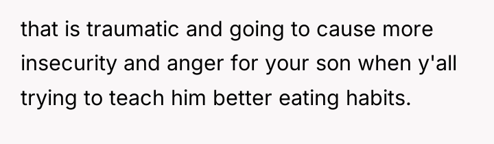 that is traumatic and going to cause more insecurity and...