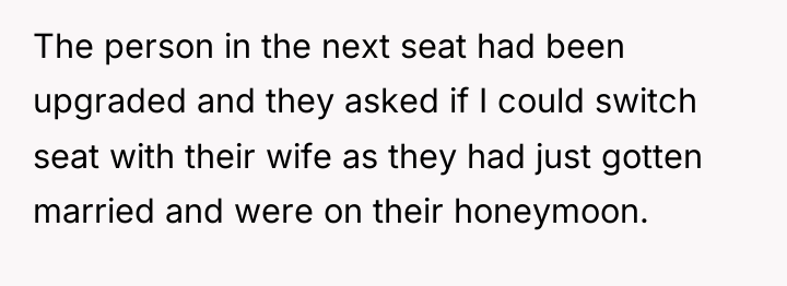 The person in the next seat had been upgraded and...