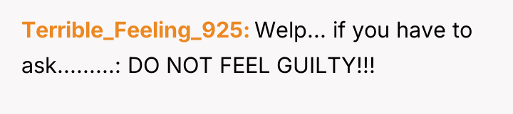Terrible_Feeling_925 Welp... if you have to ask.........: DO NOT FEEL...