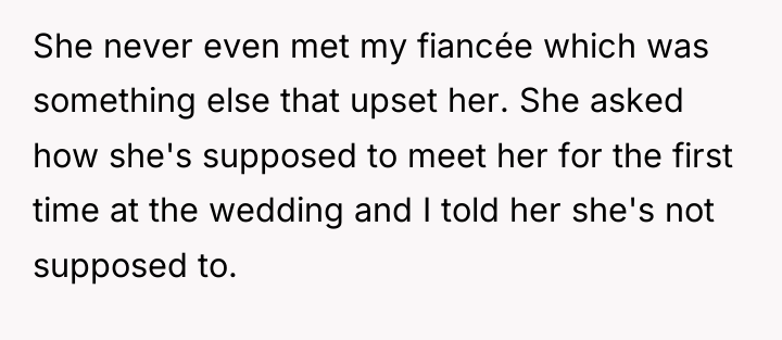 She never even met my fiancée which was something else...