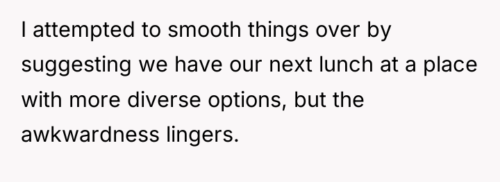 I attempted to smooth things over by suggesting we have...