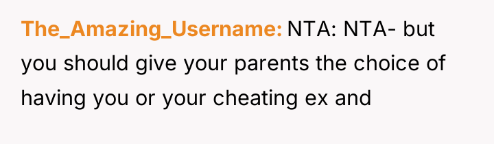 The_Amazing_Username NTA: NTA- but you should give your parents the...