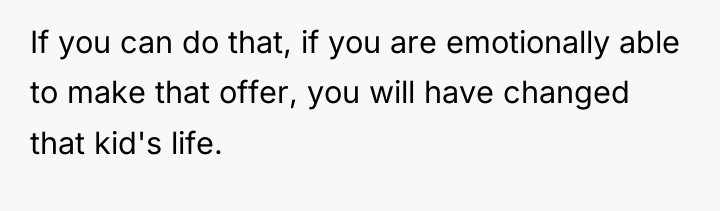 If you can do that, if you are emotionally able...