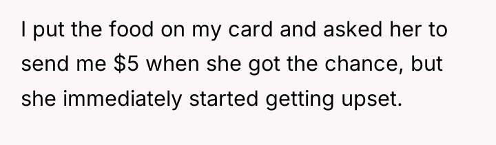 I put the food on my card and asked her...