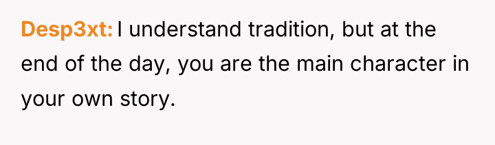 Desp3xt I understand tradition, but at the end of the...