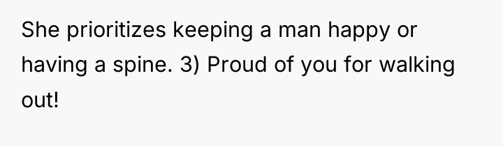 She prioritizes keeping a man happy or having a spine....