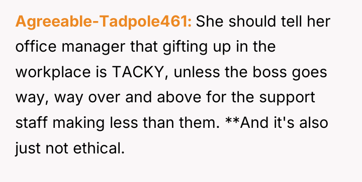 Agreeable-Tadpole461 She should tell her office manager that gifting up...