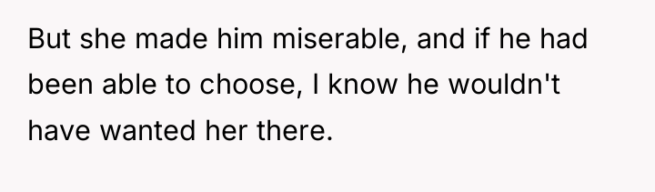 But she made him miserable, and if he had been...