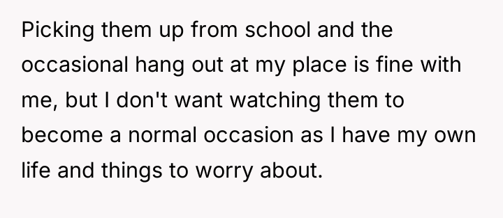 Picking them up from school and the occasional hang out...