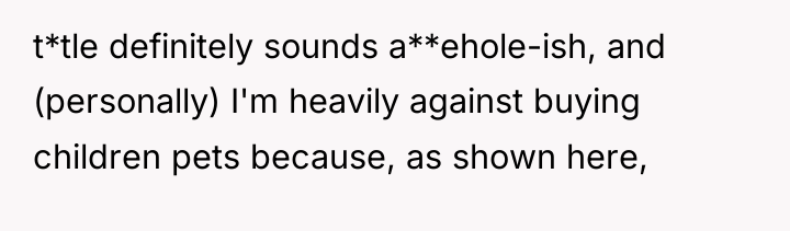 t*tle definitely sounds a**ehole-ish, and (personally) I'm heavily against buying...