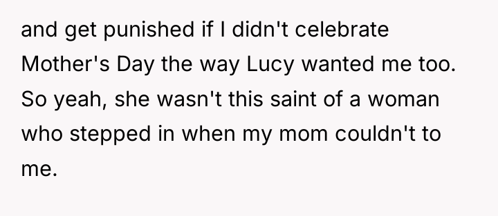 and get punished if I didn't celebrate Mother's Day the...