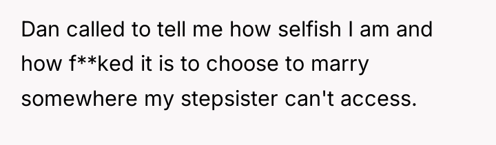 Dan called to tell me how selfish I am and...