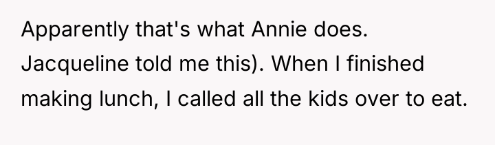 Apparently that's what Annie does. Jacqueline told me this). When...