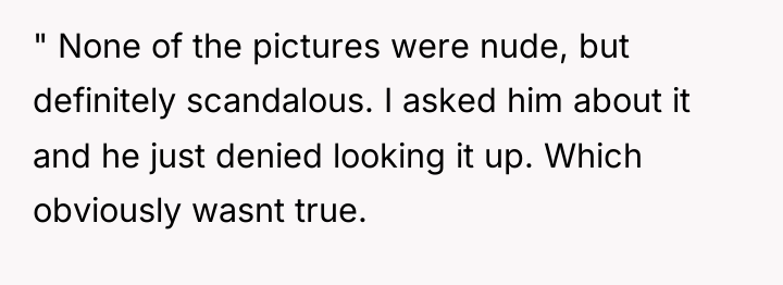 " None of the pictures were nude, but definitely scandalous....