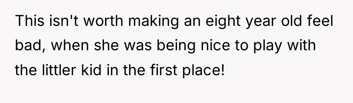 This isn't worth making an eight year old feel bad,...